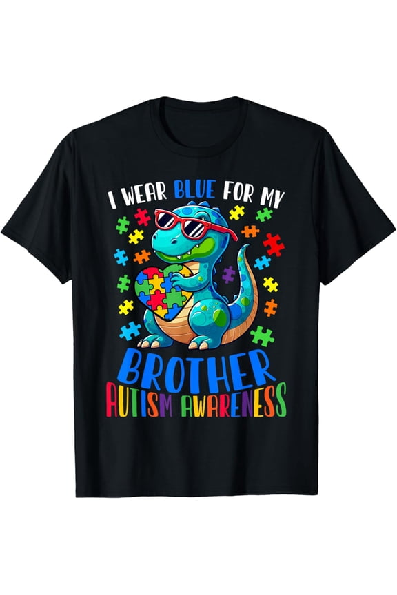 I Wear Blue For My Brother Autism Awareness Support T-Shirt Gift for Men Women Unisex Tee