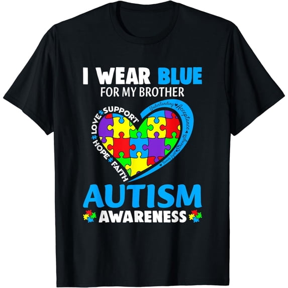 I Wear Blue For My Brother Autism Awareness day Mom Dad T-Shirt