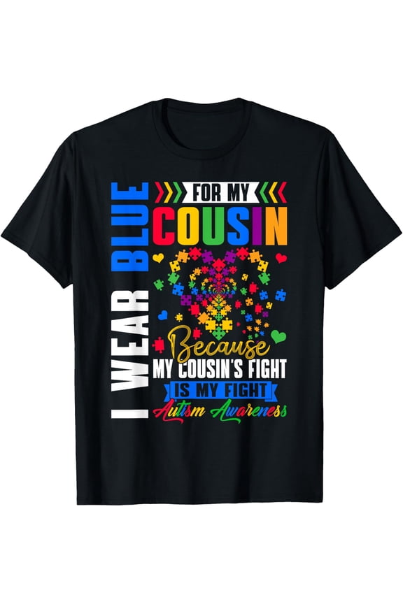 I Wear Blue For My Cousin Autism Awareness Day Aunt Uncle T-Shirt