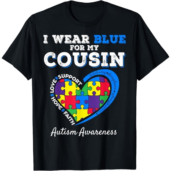 I Wear Blue For My Cousin Autism Awareness Day Girls Boys T-Shirt