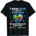 thumbnail image 1 of I Wear Blue For My Daughter Autism Shirt, Fun Autistic Heart T-Shirt, 1 of 2