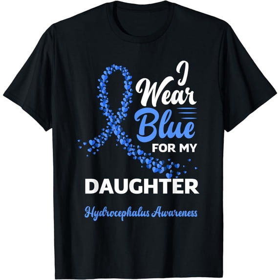 I Wear Blue For My Daughter Hydrocephalus Awareness T-Shirt