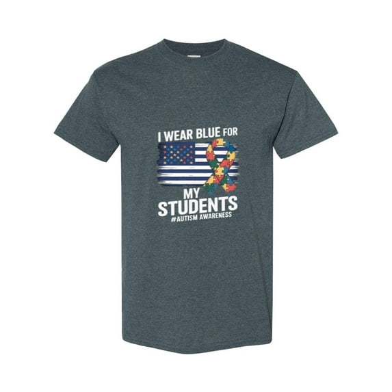 I Wear Blue For My Students An Autism Teacher Awareness Slogan Unisex T-Shirt