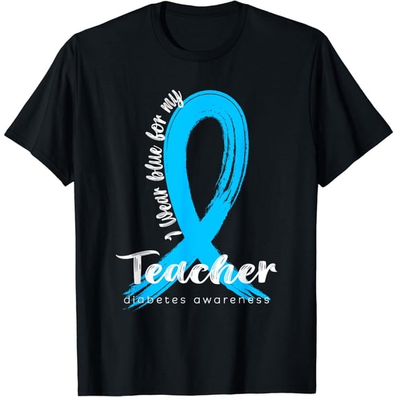 I Wear Blue For My Teacher Diabetes Awareness Blue Ribbon T-Shirt