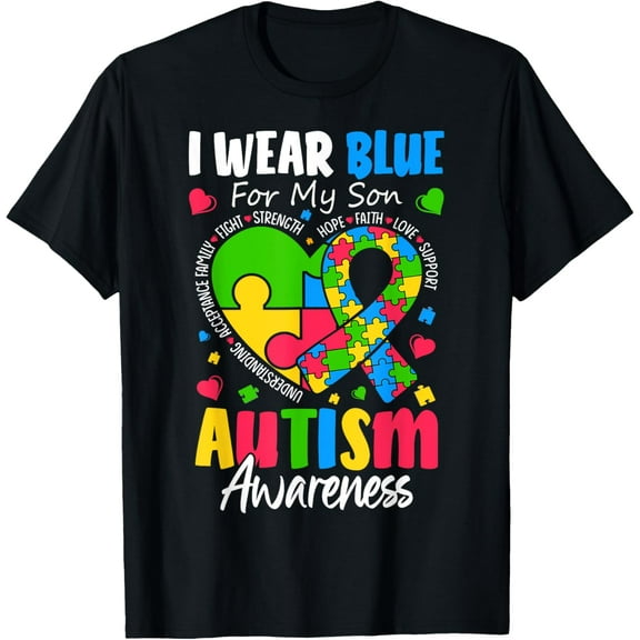 I Wear Blue For my son Autism Awareness men women kids mom T-Shirt