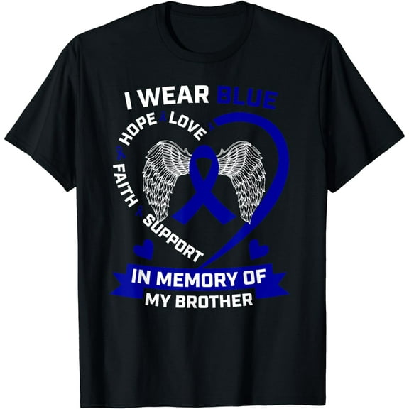 I Wear Blue In Memory Of My Brother Colon Cancer Awareness T-Shirt