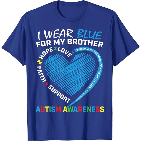 I Wear Blue for My Brother Autism Awareness Unisex T-Shirt for Men Women Kids Toddler,Royal Blue Color,Size YS