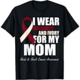 thumbnail image 1 of I Wear Burgundy Ivory For My Mom Oral Head Neck Cancer T-Shirt, 1 of 5