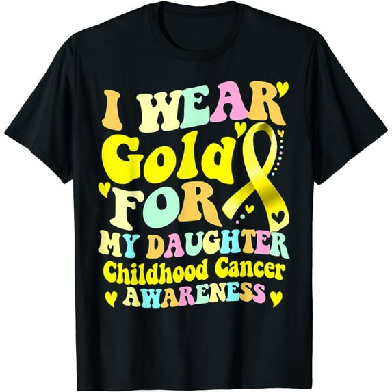 I Wear Gold For My Daughter Childhood Cancer Awareness T-Shirt