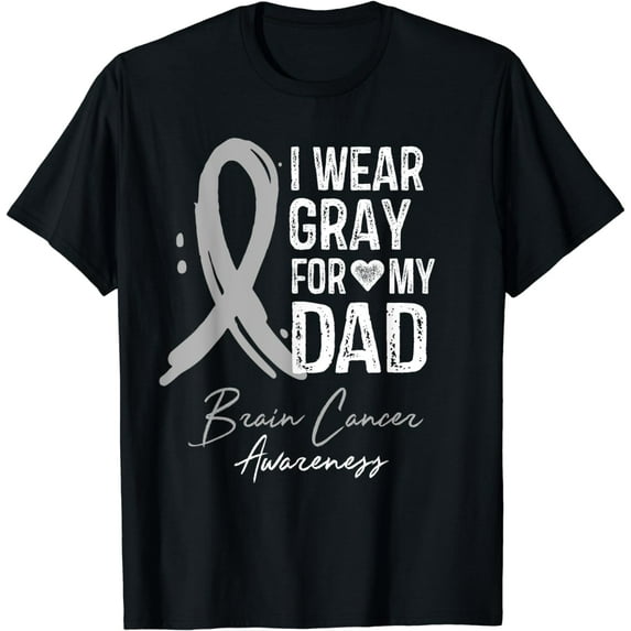 I Wear Gray For My Dad Shirt Brain Cancer Awareness Gift