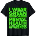 thumbnail image 1 of I Wear Green For Mental Health Awareness MonthT-Shirt, 1 of 4