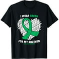 thumbnail image 1 of I Wear Green For My Brother Liver Cancer Awareness T-Shirt, 1 of 4