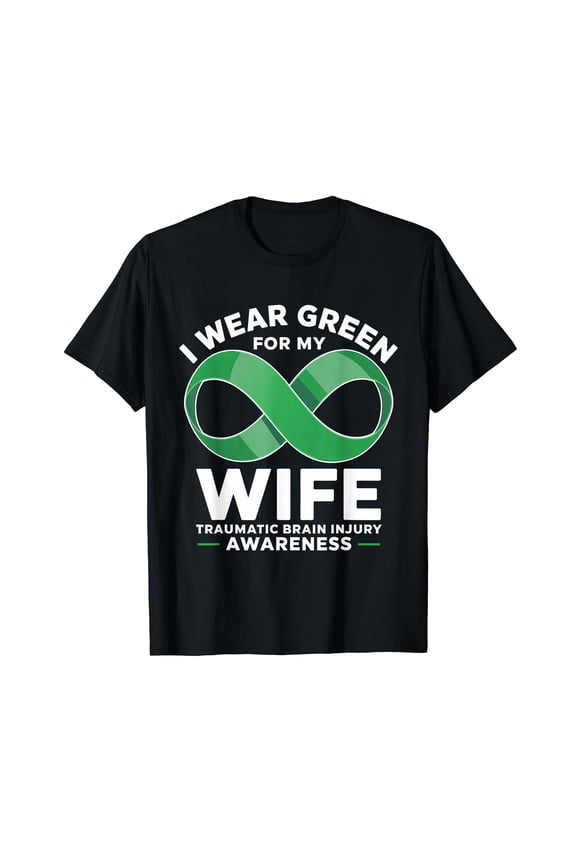 I Wear Green For My Wife TBI Awareness Green Ribbon T-Shirt
