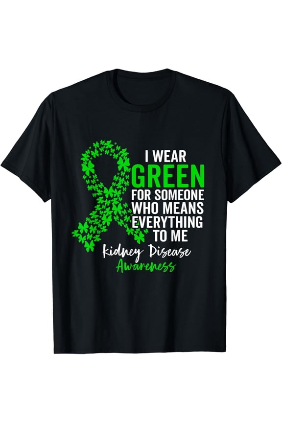 I Wear Green for Kidney Disease Awareness Support Squad T-Shirt