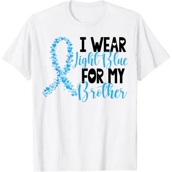 I Wear Light Blue For My Brother Prostate Cancer Fighter T-shirt