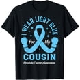 thumbnail image 1 of I Wear Light Blue For My Cousin, Prostate Cancer Awareness T-Shirt All Size S-5Xl, 1 of 4