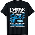 thumbnail image 1 of I Wear Light Blue For My Dad Prostate Cancer Awareness T-Shirt All Size S-5Xl, 1 of 4
