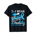 thumbnail image 1 of I Wear Light Blue For My Daddy Prostate Cancer Awareness T-Shirt, 1 of 5
