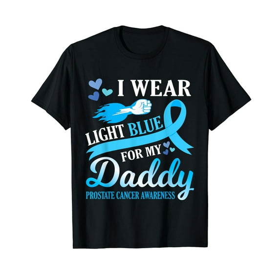 I Wear Light Blue For My Daddy Prostate Cancer Awareness T-Shirt
