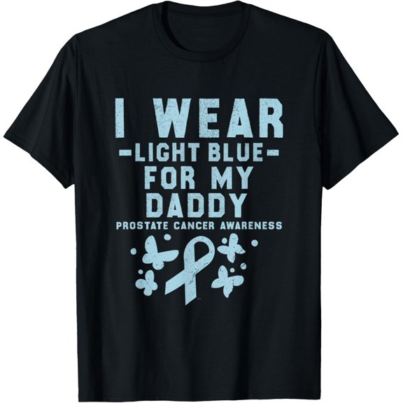 I Wear Light Blue For My Daddy Prostate Cancer Fighter T-shirt 53