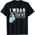 thumbnail image 1 of I Wear Light Blue For My Mother In Law T-Shirt All Size S-5Xl, 1 of 4