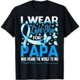 thumbnail image 1 of I Wear Light Blue For My Papa Prostate CancerAwareness T-Shirt, 1 of 4