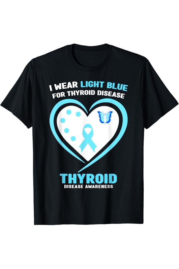 I Wear Light Blue For Thyroid Disease Awareness T-Shirt All Size S-5Xl