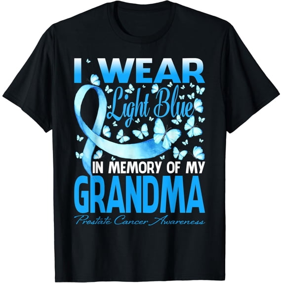 I Wear Light Blue In Memory Of My Grandma Prostate Cancer T-Shirt All Size S-5Xl