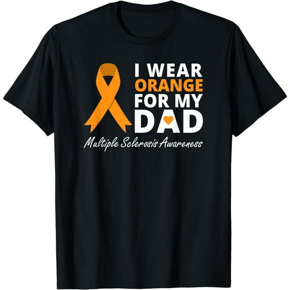 I Wear Orange For My Dad T Shirt MS Awareness Ribbon Warrior T-Shirt
