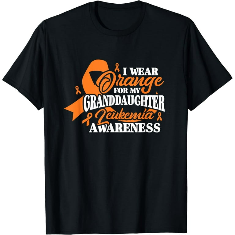 I Wear Orange For My Granddaughter Leukemia Awareness Shirt I Wear Orange For My Granddaughter Leukemia Awareness Shirt