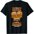 thumbnail image 1 of I Wear Orange For My Husband, Multiple Sclerosis Awareness T-Shirt, 1 of 2
