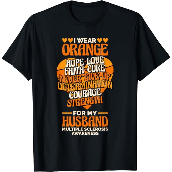 I Wear Orange For My Husband, Multiple Sclerosis Awareness T-Shirt