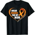 thumbnail image 1 of I Wear Orange For My Mom Kidney Cancer Awareness Month 2024 T-Shirt, 1 of 4