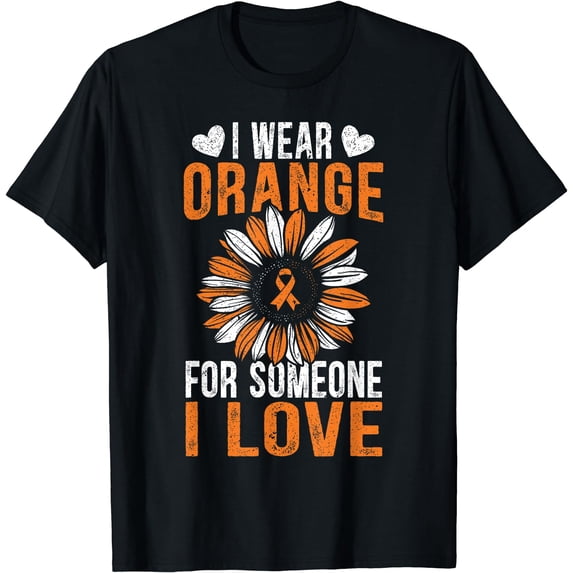 I Wear Orange For Someone I Love Leukemia Awareness Support T-Shirt Black 4X-Large