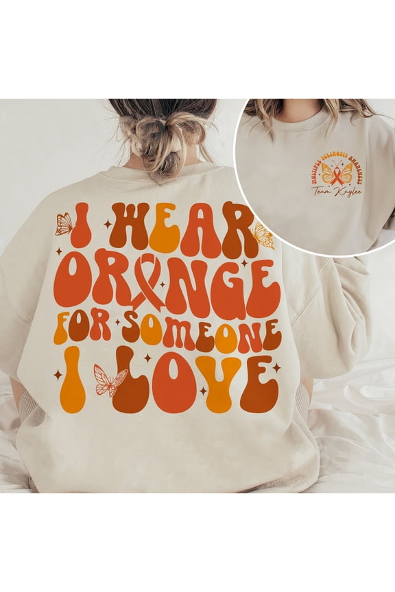 I Wear Orange For Multiple Sclerosis Awareness, Ms Awareness Shirt, Orange Ribbon, Ms Warrior Sweatshirt, Ms Support Gift Shirt, Ms Shirt SWEATSHIRT All Size S-5XL