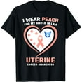 thumbnail image 1 of I Wear Peach For My Sister In Law Uterine Cancer Awareness T-Shirt, 1 of 2
