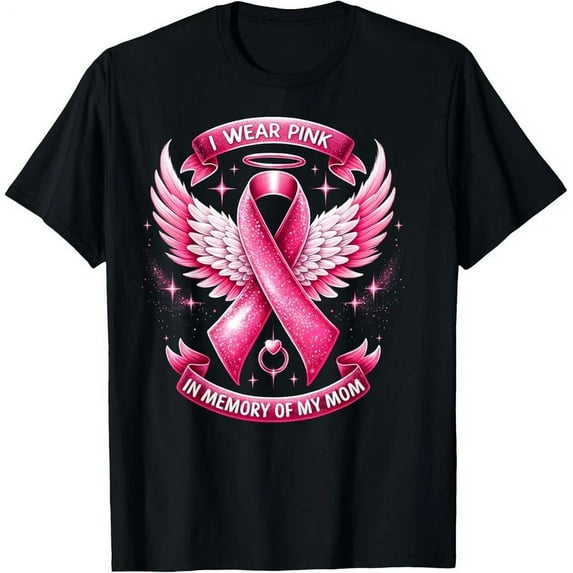 I Wear Pink For Memory Of My Mom Breast Cancer Family T-Shirt Unisex S-5XL Hot Trending Shirt, Vintage Birthday Gift