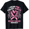thumbnail image 1 of I Wear Pink For My Auntie Breast Cancer Aunt Awareness Month T-Shirt, 1 of 4