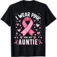 thumbnail image 1 of I Wear Pink For My Auntie Cancer Awareness T-Shirt, 1 of 4