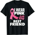 thumbnail image 1 of I Wear Pink For My Best Friend Breast Cancer Awareness T-Shirt, 1 of 3