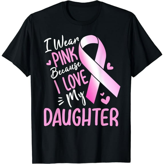 I Wear Pink For My Daughter Breast Cancer Awareness T-Shirt