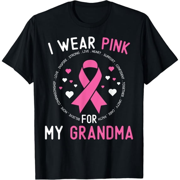 I Wear Pink For My Grandma Breast Cancer Awareness Support T-Shirt