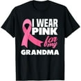 thumbnail image 1 of I Wear Pink For My Grandma Breast Cancer Awareness T-Shirt, 1 of 3