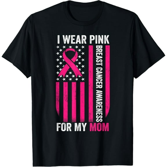 I Wear Pink For My Mom Breast Cancer Awareness American Flag T-Shirt