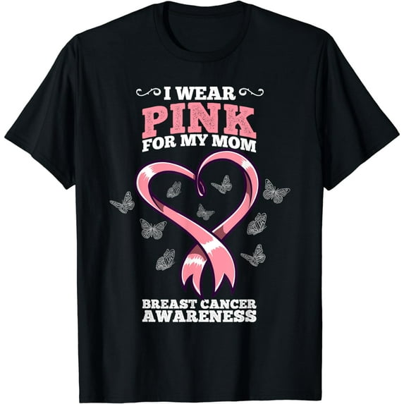 I Wear Pink For My Mom Breast Cancer Awareness T-Shirt