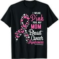 thumbnail image 1 of I Wear Pink For My Mom Breast Cancer Survivor Support T-Shirt, 1 of 3