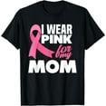 thumbnail image 1 of I Wear Pink For My Mom Mother Breast Cancer Awareness T-Shirt, 1 of 3