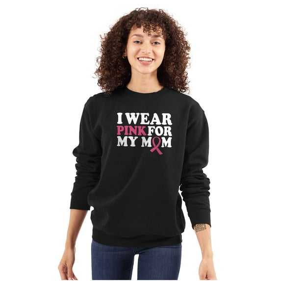 I Wear Pink For My Mom Support Sweatshirt for Men or Women Brisco Brands S