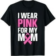 thumbnail image 1 of I Wear Pink For My Mom T-Shirt, 1 of 5