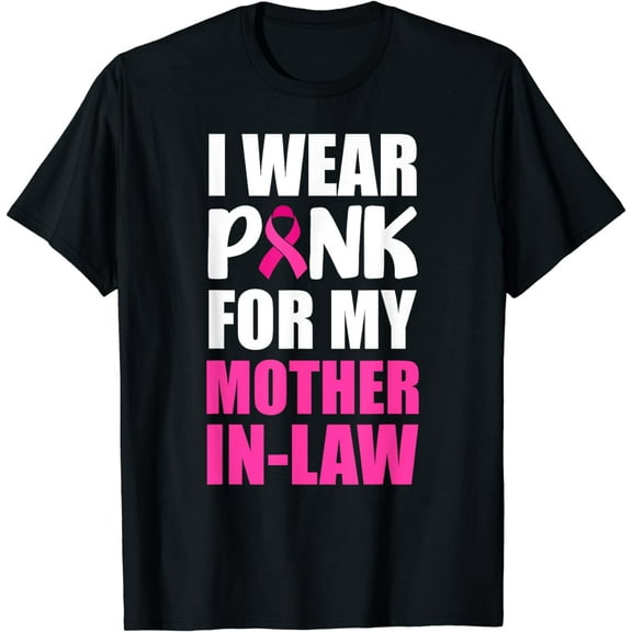 I Wear Pink For My Mother In-Law Pink Ribbon Breast Cancer T-Shirt